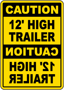 Caution 12ft High Trailer Sign