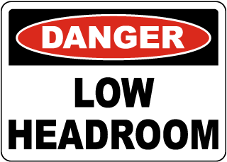 Danger Low Headroom Sign