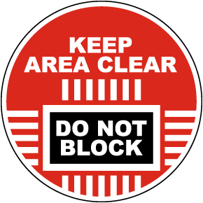 Keep Area Clear Do Not Block Floor Sign