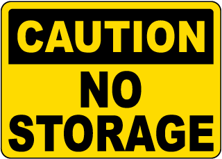 Caution No Storage Sign