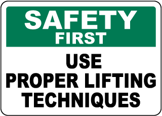 Use Proper Lifting Techniques Sign