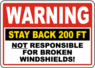 Warning Stay Back 200 FT Sign