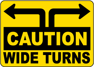 Caution Wide Turns Sign
