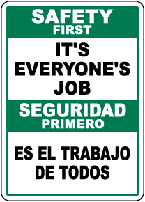 Bilingual Safety First It's Everyone's Job Sign