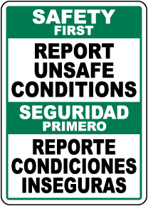 Bilingual Safety First Report All Unsafe Conditions Sign