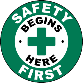Safety First Begins Here Floor Sign