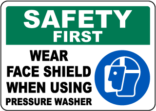 Safety First Wear Face Shield Sign
