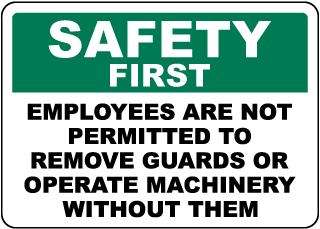 Safety First Employees Are Not Permitted Sign