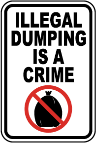 Illegal Dumping Is A Crime Sign