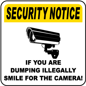 If You Are Dumping Illegally Smile Sign