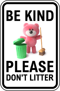 Be Kind Please Don't Litter Sign