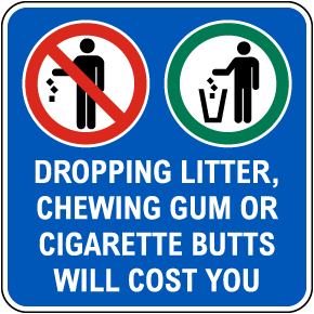 Dropping Litter Will Cost You Sign