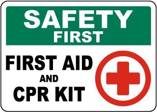 Safety First, First Aid and CPR Kit Sign