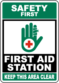 Safety First, First Aid Station Sign