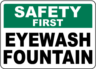 Safety First Eye Wash Fountain Sign