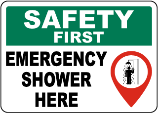 Safety First Emergency Shower Here Sign