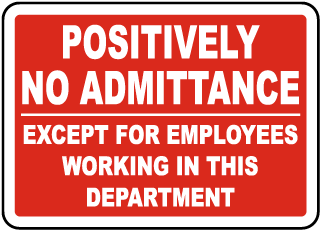 Positively No Admittance Sign