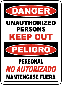 Bilingual Danger Unauthorized Keep Out Label