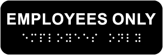 Employees Only with Braille