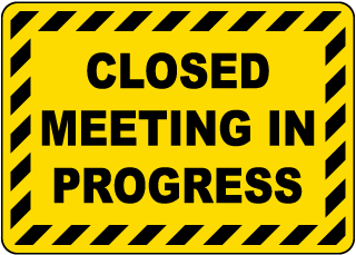 Closed Meeting in Progress Sign
