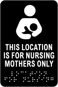 Location For Nursing Mothers Only Sign with Braille
