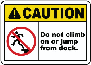 Do Not Climb Jump From Dock Sign
