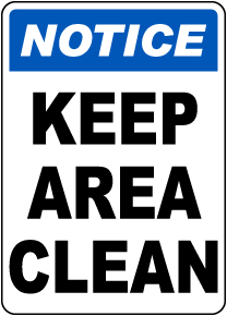Notice Keep Area Clean Sign