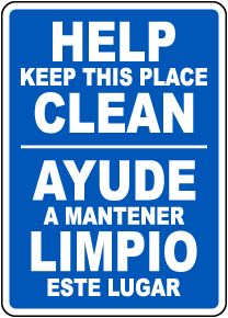 Bilingual Help Keep This Place Clean Sign