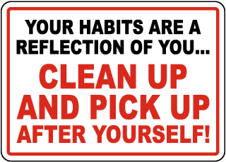 Clean Up and Pick Up After Yourself Sign