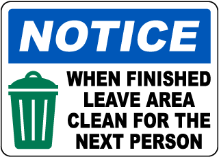 Notice Leave Area Clean Sign