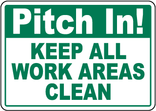 Pitch In Keep All Work Areas Clean Sign
