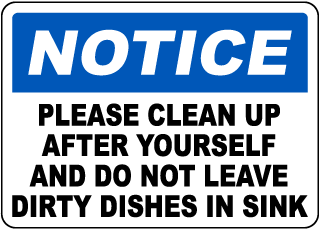Notice Please Clean Up After Yourself Sign