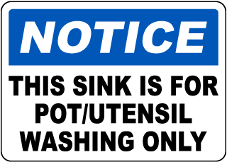 Notice This Sink Is For Pot/Utensil Washing Only Sign