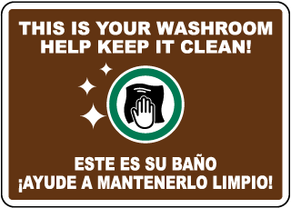 Bilingual Your Washroom Keep it Clean Sign
