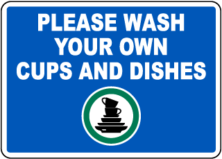 Please Wash Your Own Cups and Dishes Sign