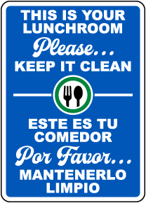 Bilingual This is Your Lunchroom Keep it Clean Sign