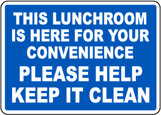This Lunchroom is Here for Your Convenience Sign