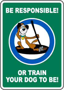Be Responsible Or Train Your Dog to Be Sign