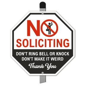 No Soliciting Don't Make it Weird Yard Sign