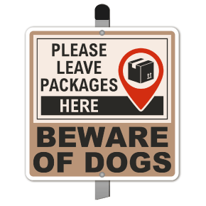 Leave Packages Here Beware of Dogs Yard Sign