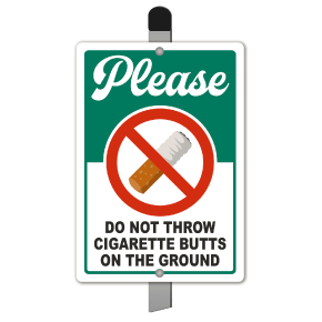 Do Not Throw Cigarette Butts Yard Sign
