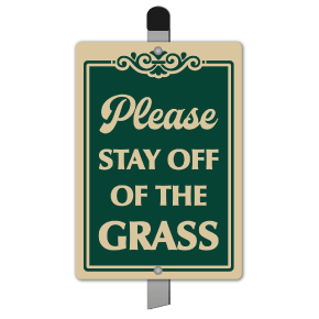Please Stay Off The Grass Yard Sign