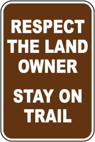 Respect The Land Owner Sign