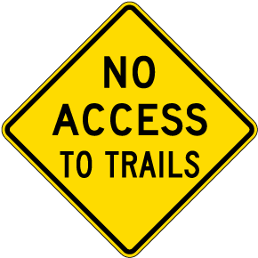No Access To Trails Sign