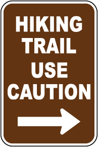 Hiking Trail Use Caution Sign