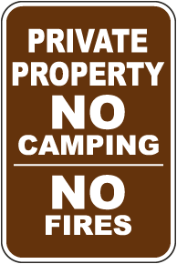 Private Property No Camping/Fires Sign
