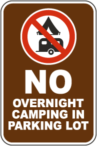 No Overnight Camping In Parking Lot Sign