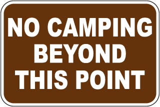 No Camping Beyond This Point Sign