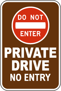 Do Not Enter Private Drive Sign