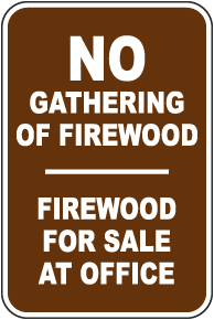 No Gathering Of Firewood Sign
